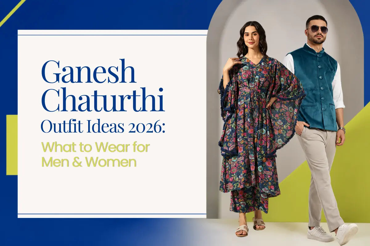 Ganesh Chaturthi Outfit Ideas 2026: What to Wear for Men & Women