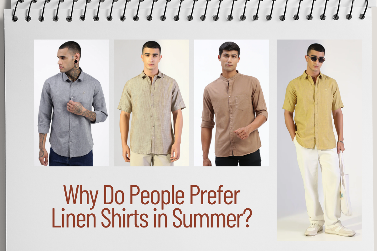 Why Do People Prefer Linen Shirts in Summer?