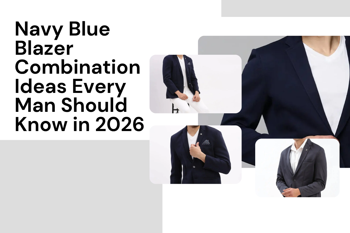 Navy Blue Blazer Combination Ideas Every Man Should Know in 2026