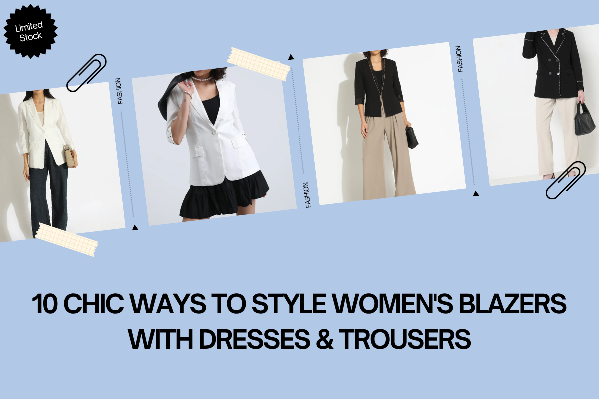 10 Chic Ways to Style Women's Blazers With Dresses & Trousers