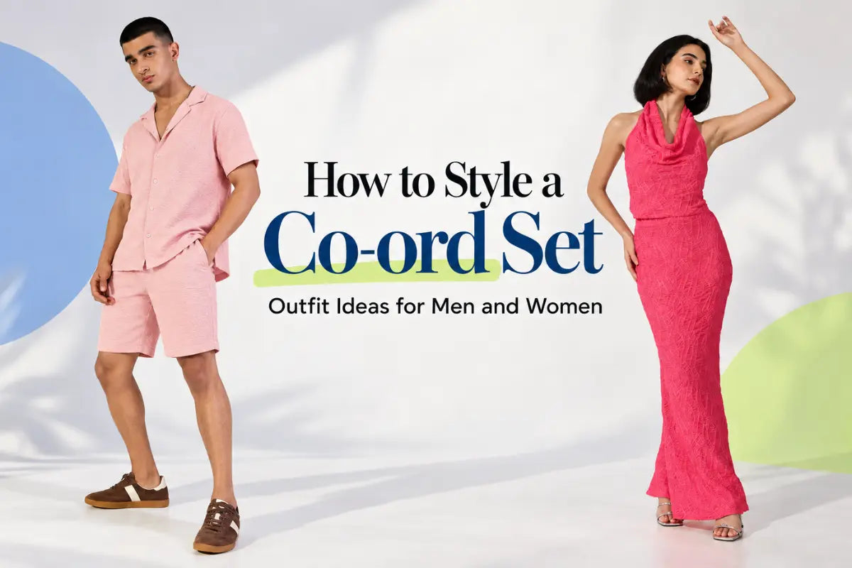 How to Style a Co-ord Set: Outfit Ideas for Men and Women
