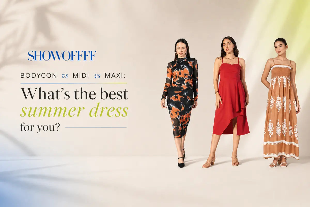 Bodycon vs Midi vs Maxi: What's the best summer dress for you?