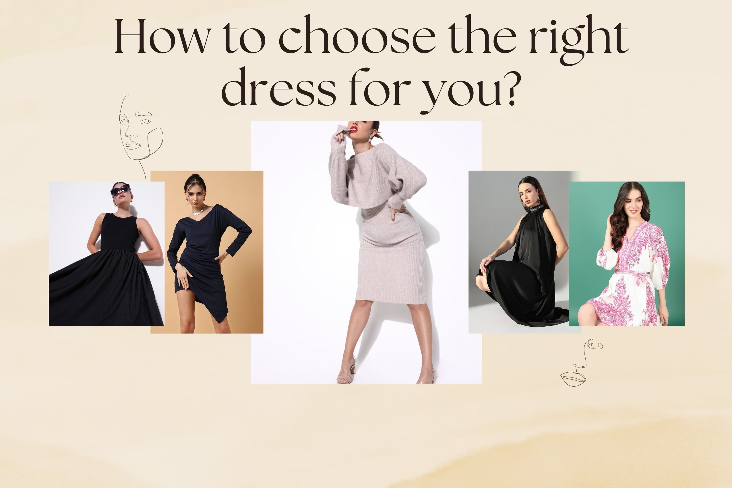 How to choose the right dress for you?